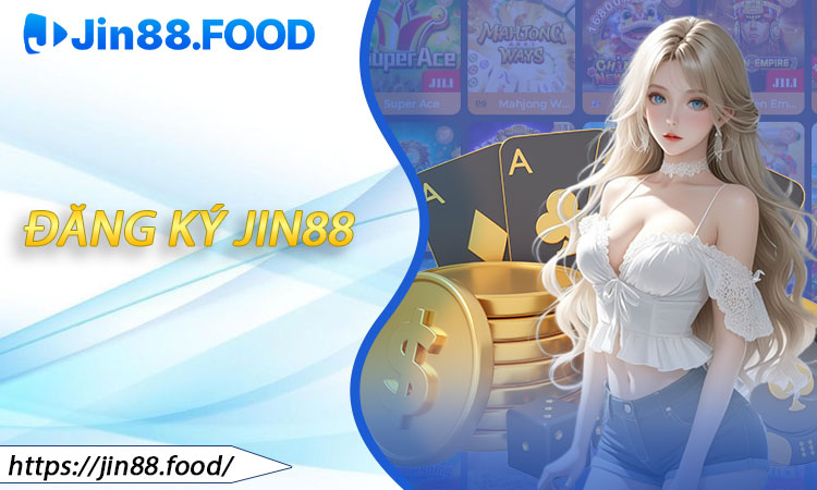 Đăng Ký JIN88
